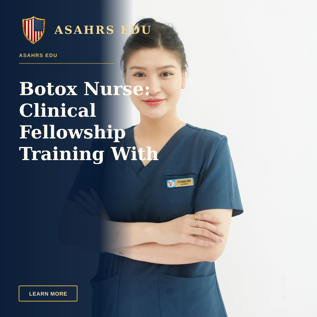 Botox Nurse: Clinical Fellowship Training With ASAHRS EDU — Professional portrait of a smiling female nurse with folded arms in a medical uniform.