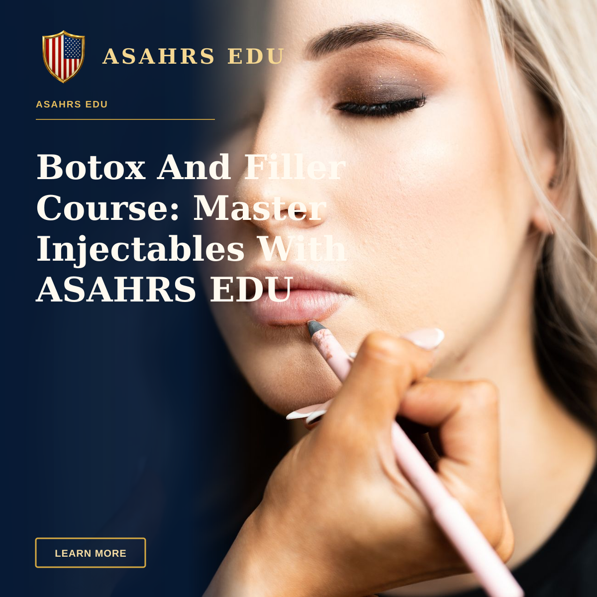 Botox And Filler Course: Master Injectables With ASAHRS EDU — Close-up of makeup artist applying lip liner to a woman's lips.