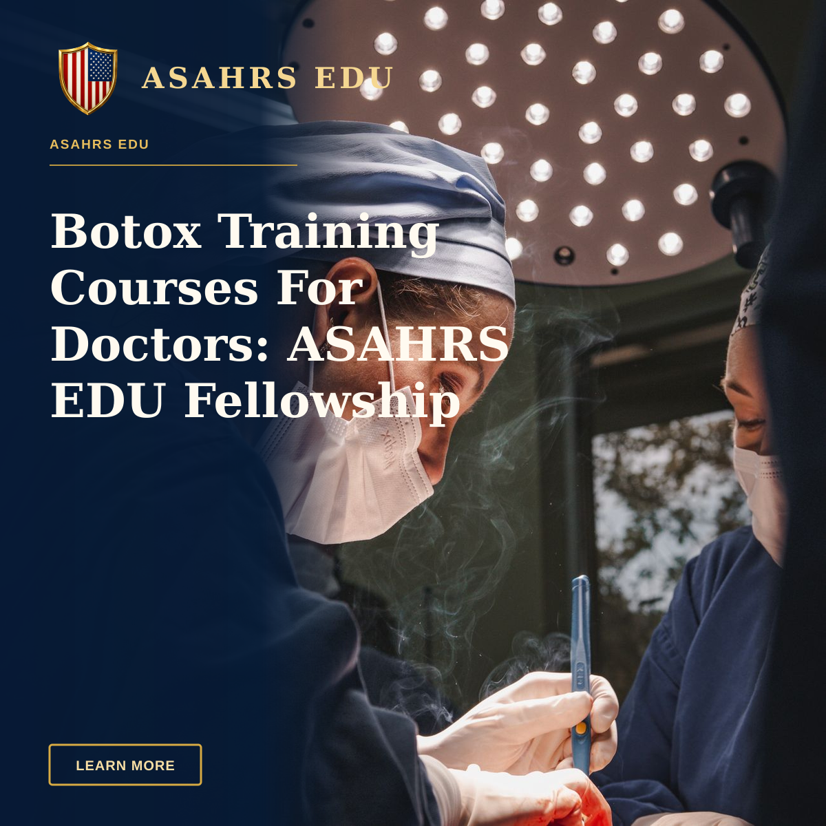 Botox Training Courses For Doctors: ASAHRS EDU Fellowship Advantage — Female surgeons in SP, Brazil focusing on intricate operation under bright surgical light.