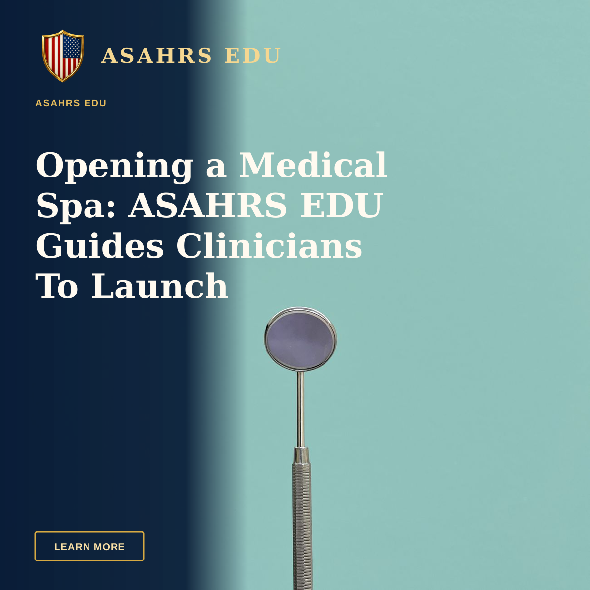 Opening a Medical Spa: ASAHRS EDU Guides Clinicians To Launch — Close-up of a stainless steel dental mirror on a pastel teal background, ideal for healthcare themes.