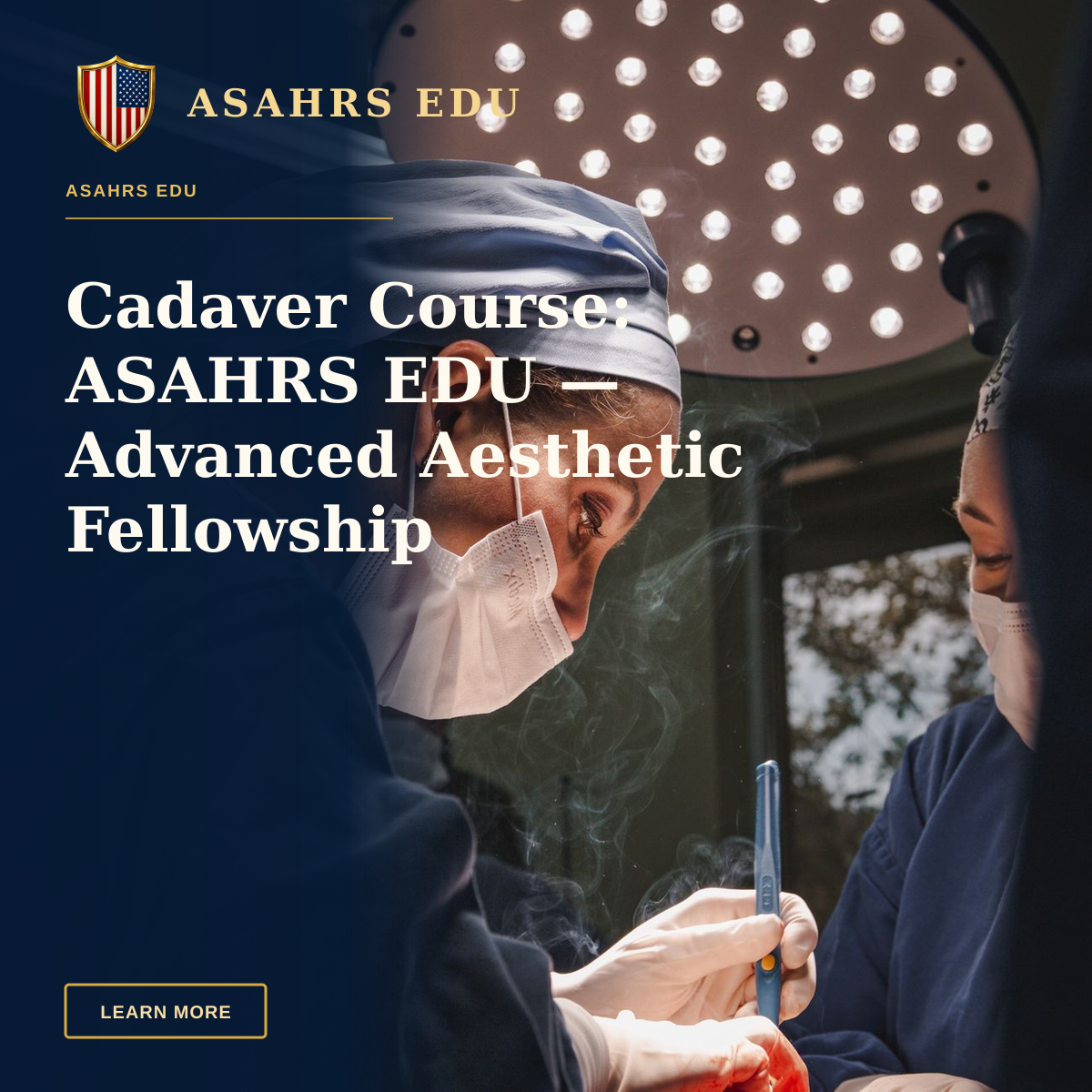 Cadaver Course: ASAHRS EDU — Advanced Aesthetic Fellowship — Female surgeons in SP, Brazil focusing on intricate operation under bright surgical light.