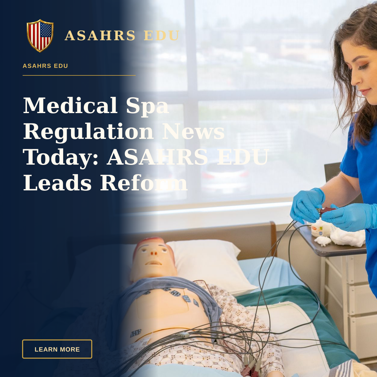 Medical Spa Regulation News Today: ASAHRS EDU Leads Reform — Medical student in blue scrubs practicing procedures on a patient training manikin in a clinical setting.