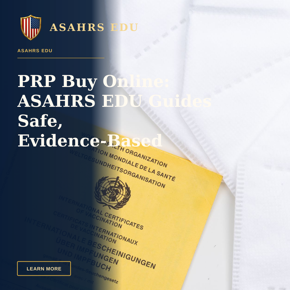 PRP Buy Online: ASAHRS EDU Guides Safe, Evidence-Based Purchases — A WHO vaccination card alongside KN95 masks on a white surface, symbolizing health protection and safety.