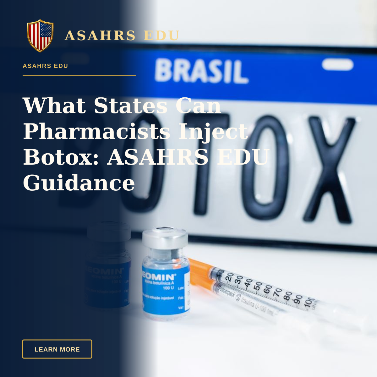 What States Can Pharmacists Inject Botox: ASAHRS EDU Guidance — Close-up of Botox vials and syringe with Brasil license plate in background.