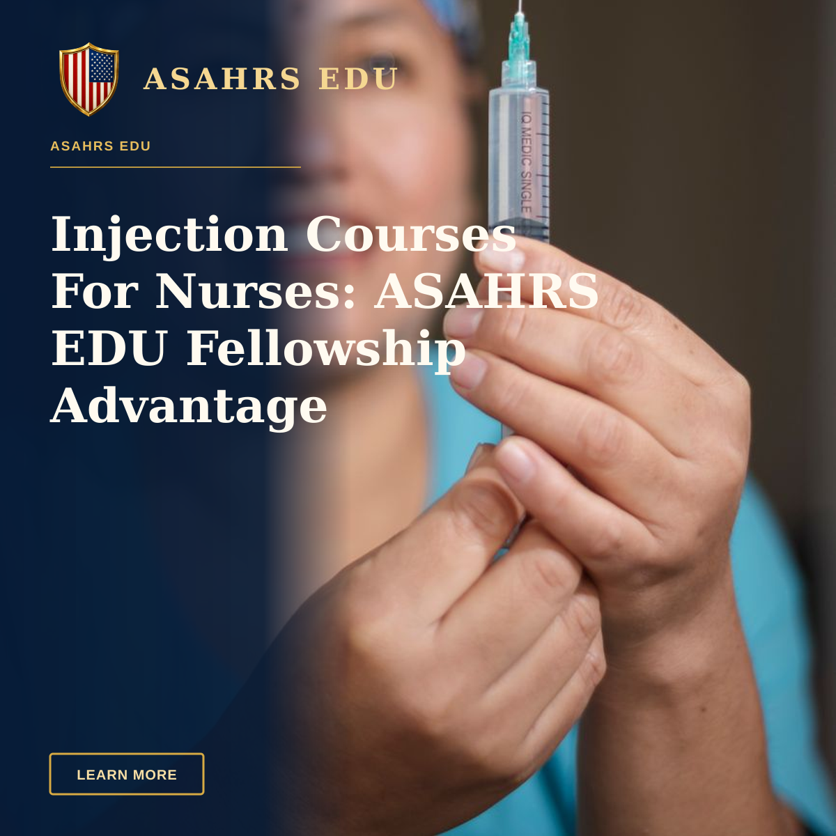 Injection Courses For Nurses: ASAHRS EDU Fellowship Advantage — Focused nurse holding syringe, preparing for injection.