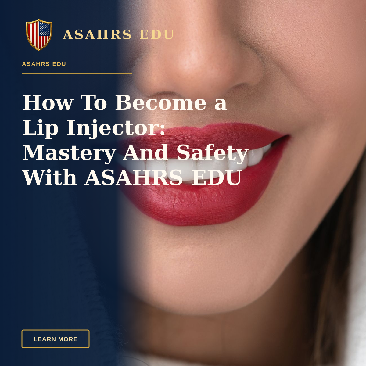 How To Become a Lip Injector: Mastery And Safety With ASAHRS EDU — Close-up of a smiling woman with vibrant red lips and perfect teeth.