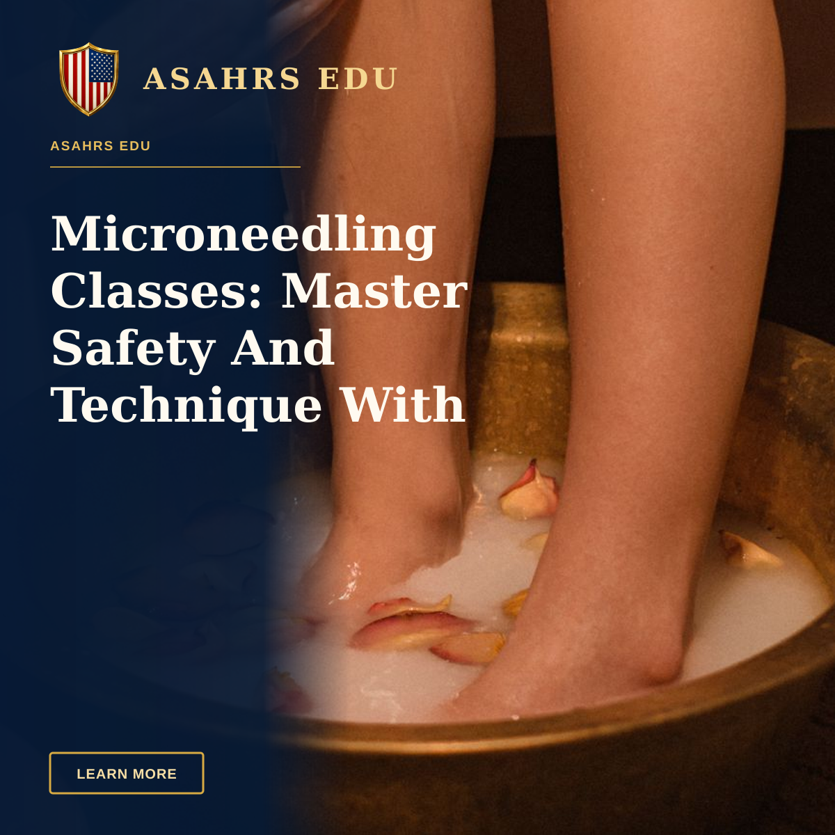 Microneedling Classes: Master Safety And Technique With ASAHRS EDU — Calming foot spa with petals and gentle pour for ultimate relaxation.