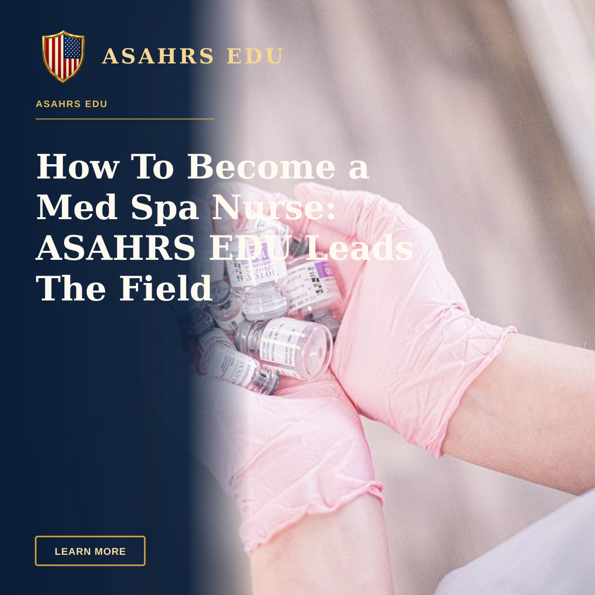 How To Become a Med Spa Nurse: ASAHRS EDU Leads The Field — Aesthetic nurse wearing pink gloves holding vials of injectable treatments, symbolizing modern beauty care.