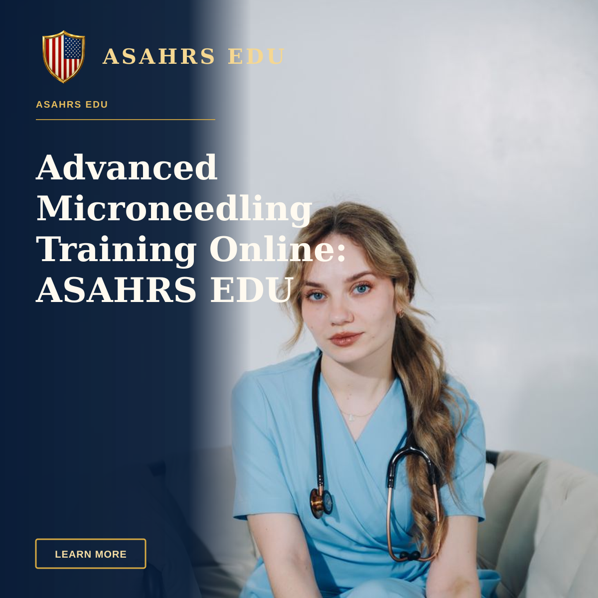 Advanced Microneedling Training Online: ASAHRS EDU Fellowship — A young nurse in blue scrubs and stethoscope sitting on a chair indoors.