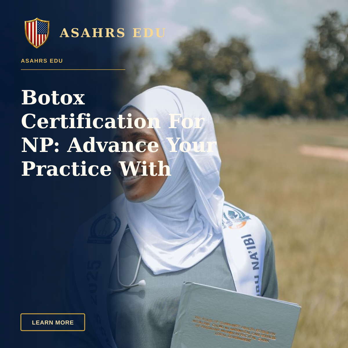 Botox Certification For NP: Advance Your Practice With ASAHRS EDU — Smiling female health officer celebrating graduation in outdoor setting with certificate.