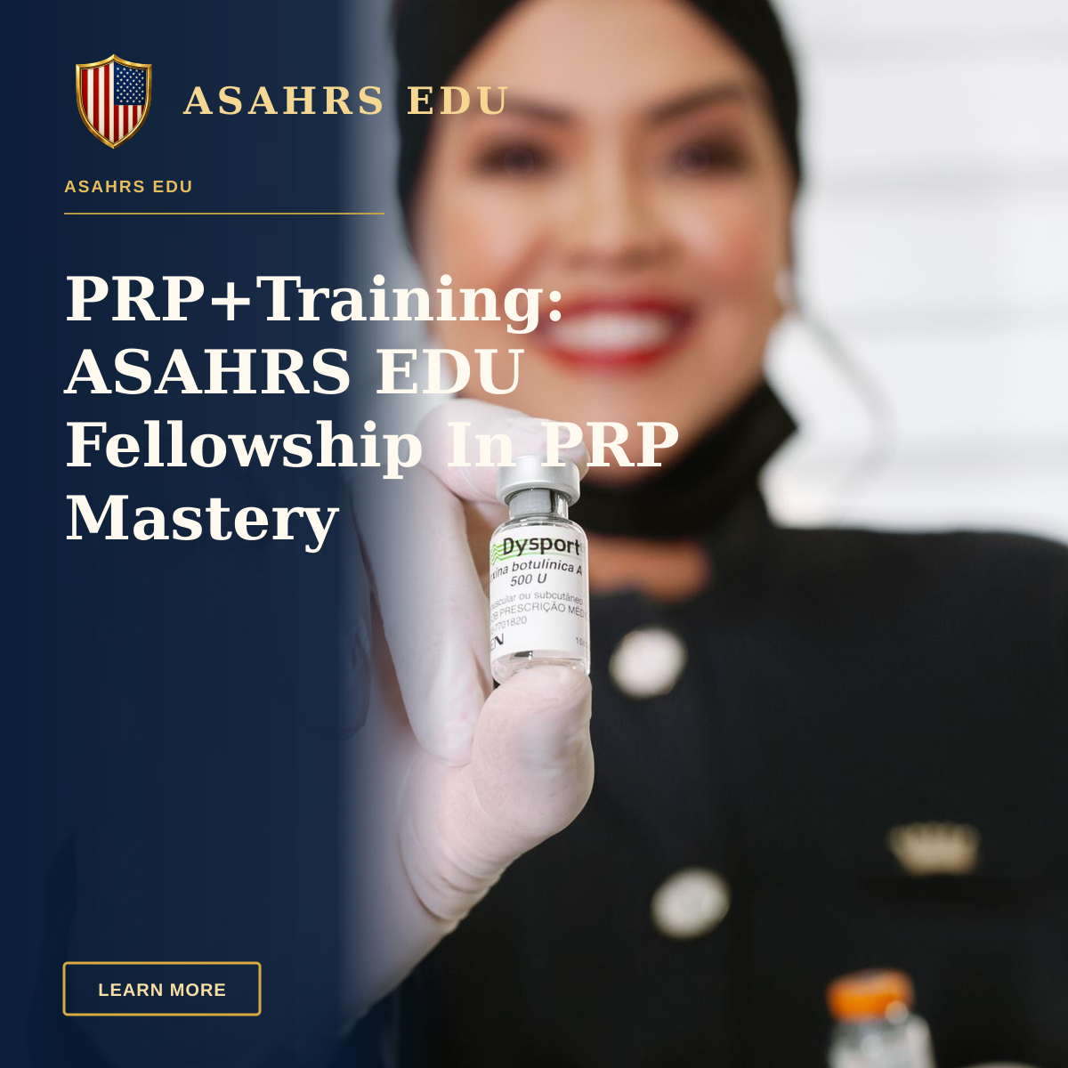 PRP+Training: ASAHRS EDU Fellowship In PRP Mastery — A healthcare worker in gloves holding a Dysport vial, smiling indoors.