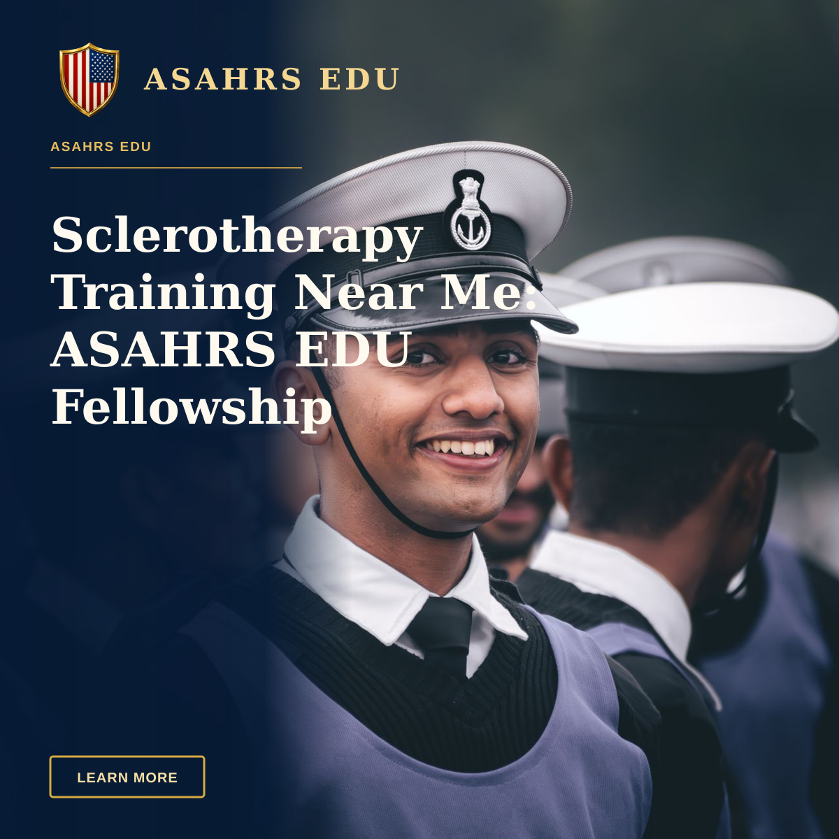 Sclerotherapy Training Near Me: ASAHRS EDU Fellowship — A young male cadet smiling alongside peers during a training event.