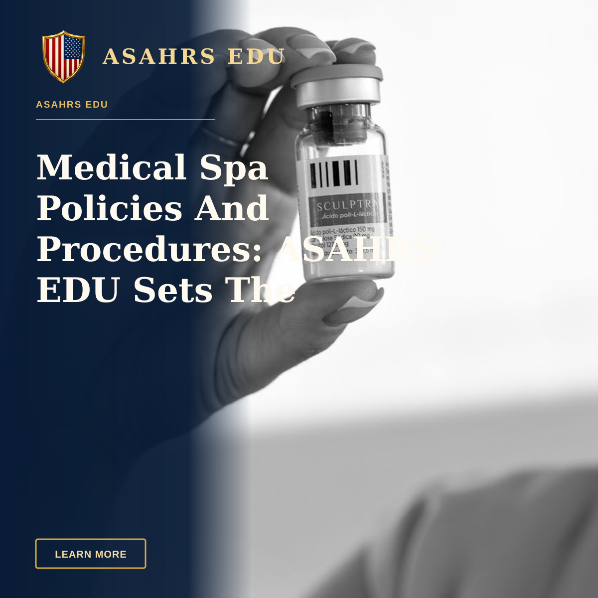 Medical Spa Policies And Procedures: ASAHRS EDU Sets The Standard — Close-up of a hand holding a cosmetic vial, black and white photo.