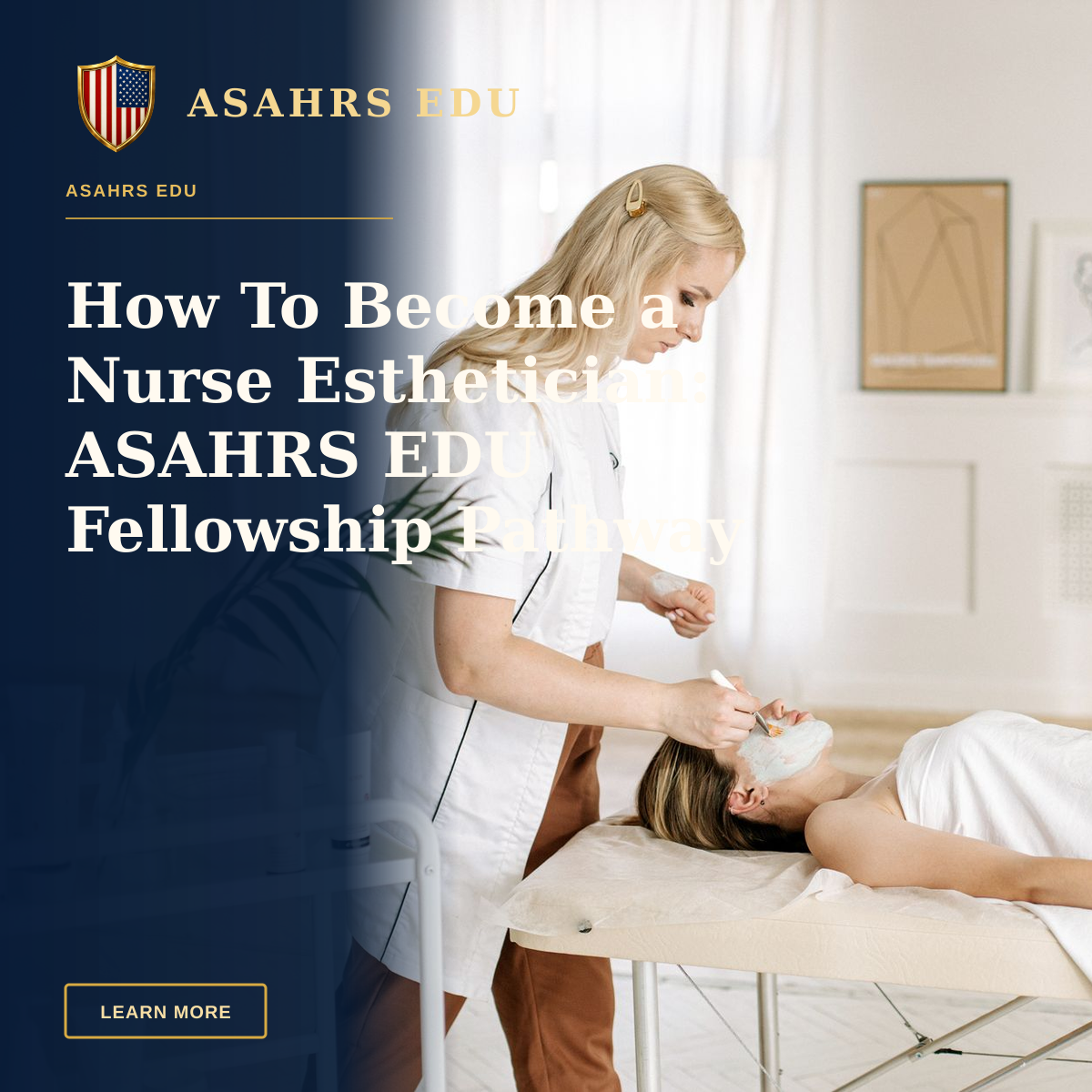 How To Become a Nurse Esthetician: ASAHRS EDU Fellowship Pathway — Aesthetician providing facial care treatment to a woman in a serene spa environment.