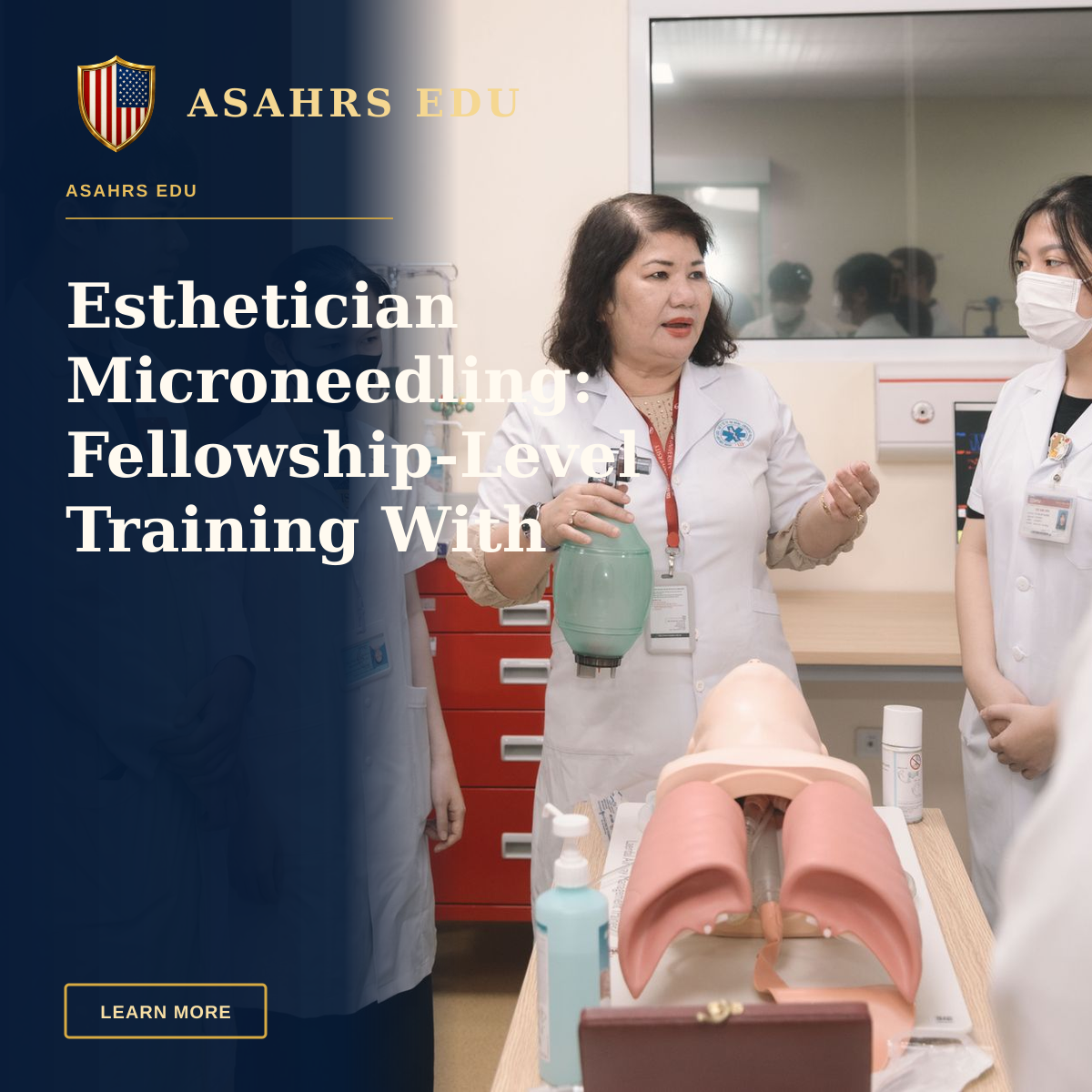 Esthetician Microneedling: Fellowship-Level Training With ASAHRS EDU — Group of medical students practicing skills with a training mannequin in a classroom setting.