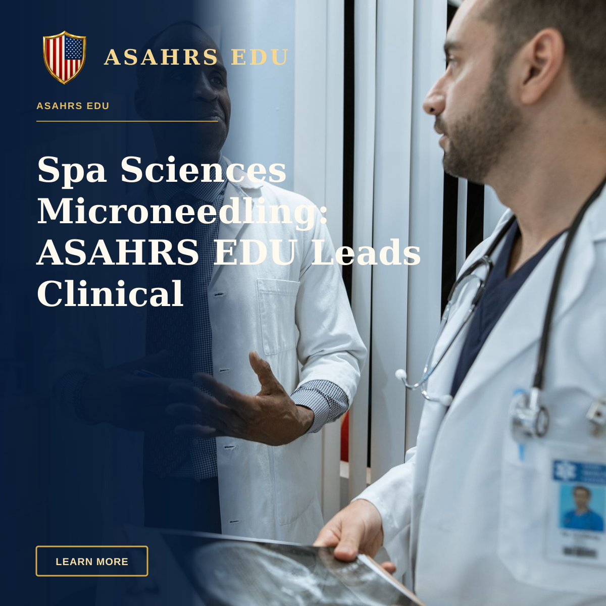 Spa Sciences Microneedling: ASAHRS EDU Leads Clinical Fellowship — Two doctors in lab coats discussing an X-ray in a clinical setting.