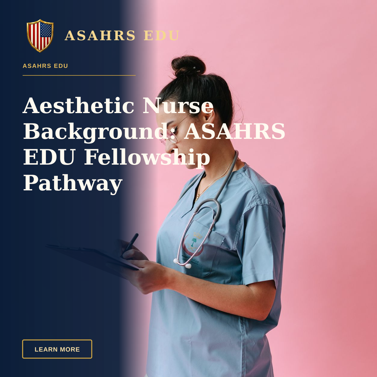 Aesthetic Nurse Background: ASAHRS EDU Fellowship Pathway — Female nurse in scrubs writing on a clipboard with a stethoscope on a pink background.