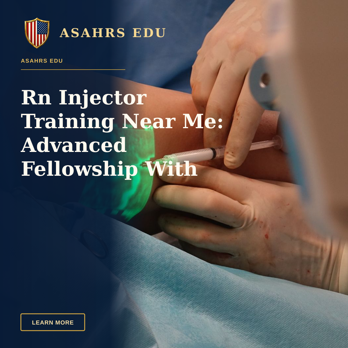 Rn Injector Training Near Me: Advanced Fellowship With ASAHRS EDU — A doctor performs a medical procedure using advanced vein visualization technology.