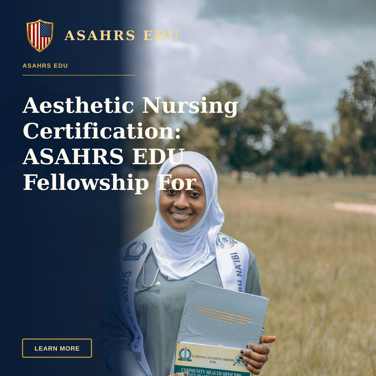Aesthetic Nursing Certification: ASAHRS EDU Fellowship For Clinicians — Smiling young woman wearing hijab and scrubs, holding a certificate outdoors.