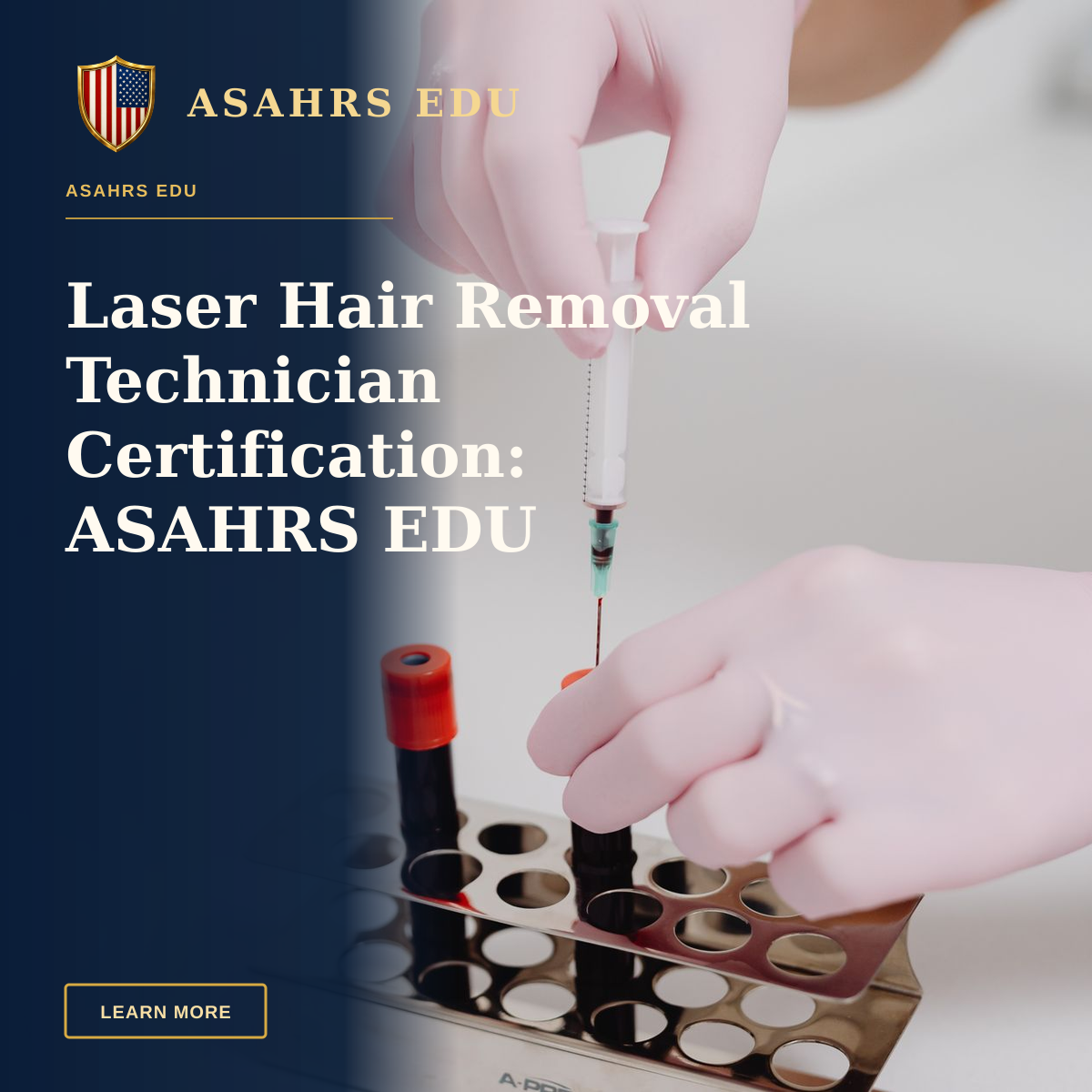 Laser Hair Removal Technician Certification: ASAHRS EDU Advantage — Close-up of lab technician's hands with gloves handling blood samples.