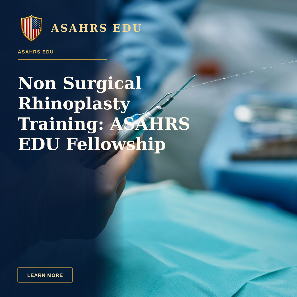 Non Surgical Rhinoplasty Training: ASAHRS EDU Fellowship Authority — Detailed view of a surgeon's hand using a surgical tool in a hospital setting.