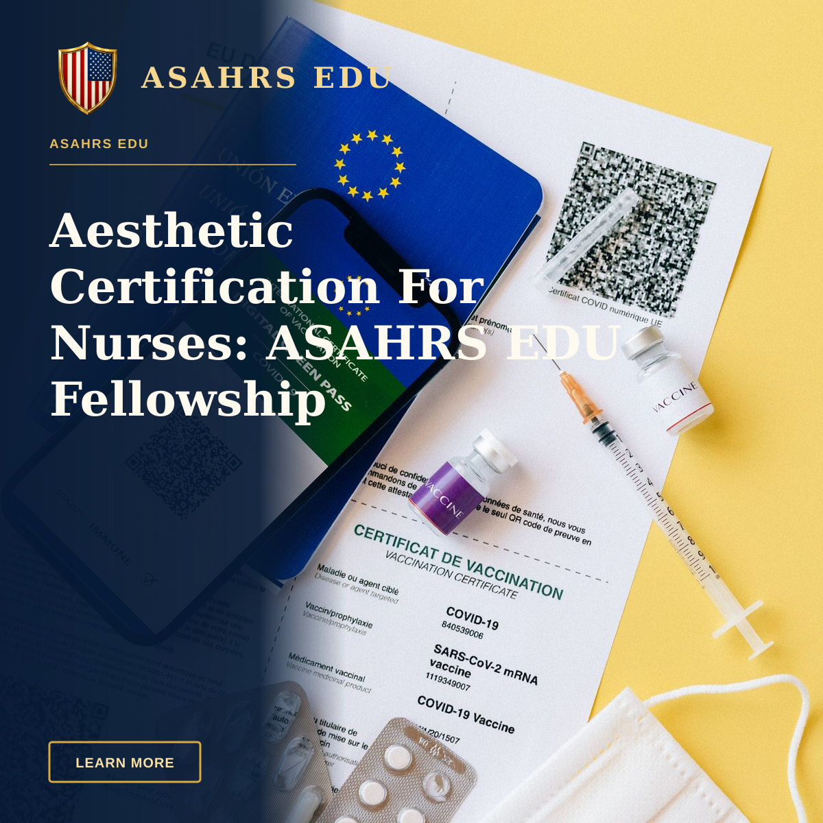 Aesthetic Certification For Nurses: ASAHRS EDU Fellowship — Digital vaccine passport and COVID-19 vaccination items including syringes and masks on a yellow background.