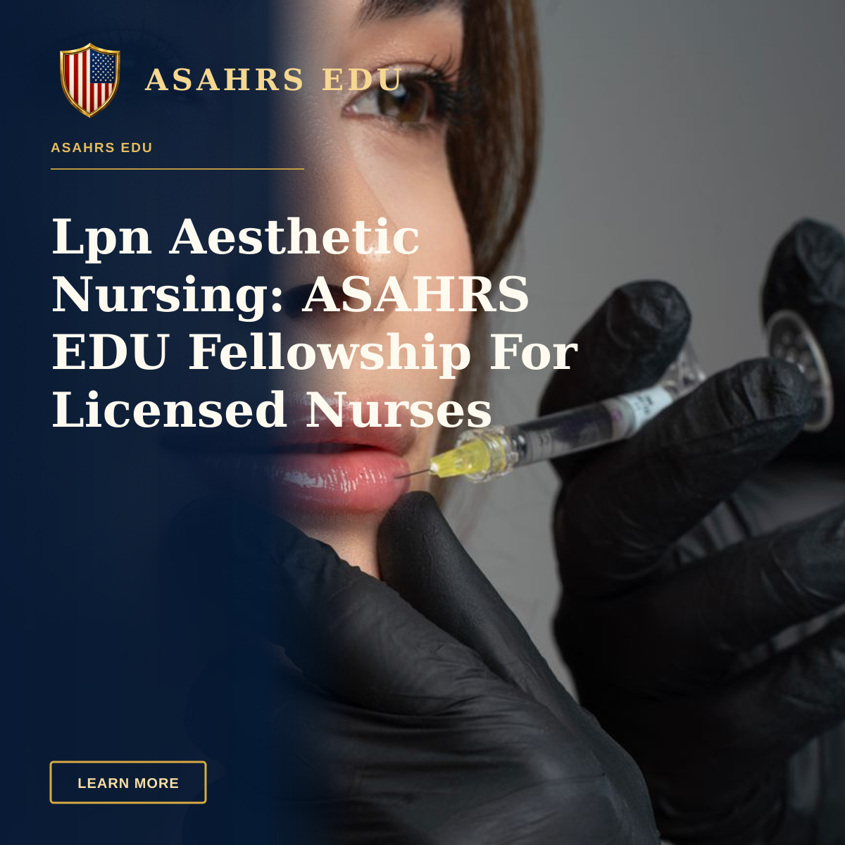 Lpn Aesthetic Nursing: ASAHRS EDU Fellowship For Licensed Nurses — Detailed image of a cosmetic lip injection being administered by a professional.