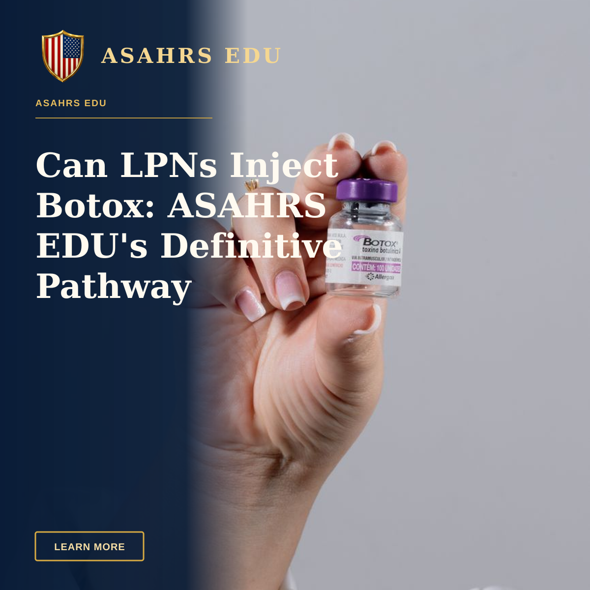 Can LPNs Inject Botox: ASAHRS EDU's Definitive Pathway — Close-up of a hand holding a Botox vial, ideal for healthcare stock images.