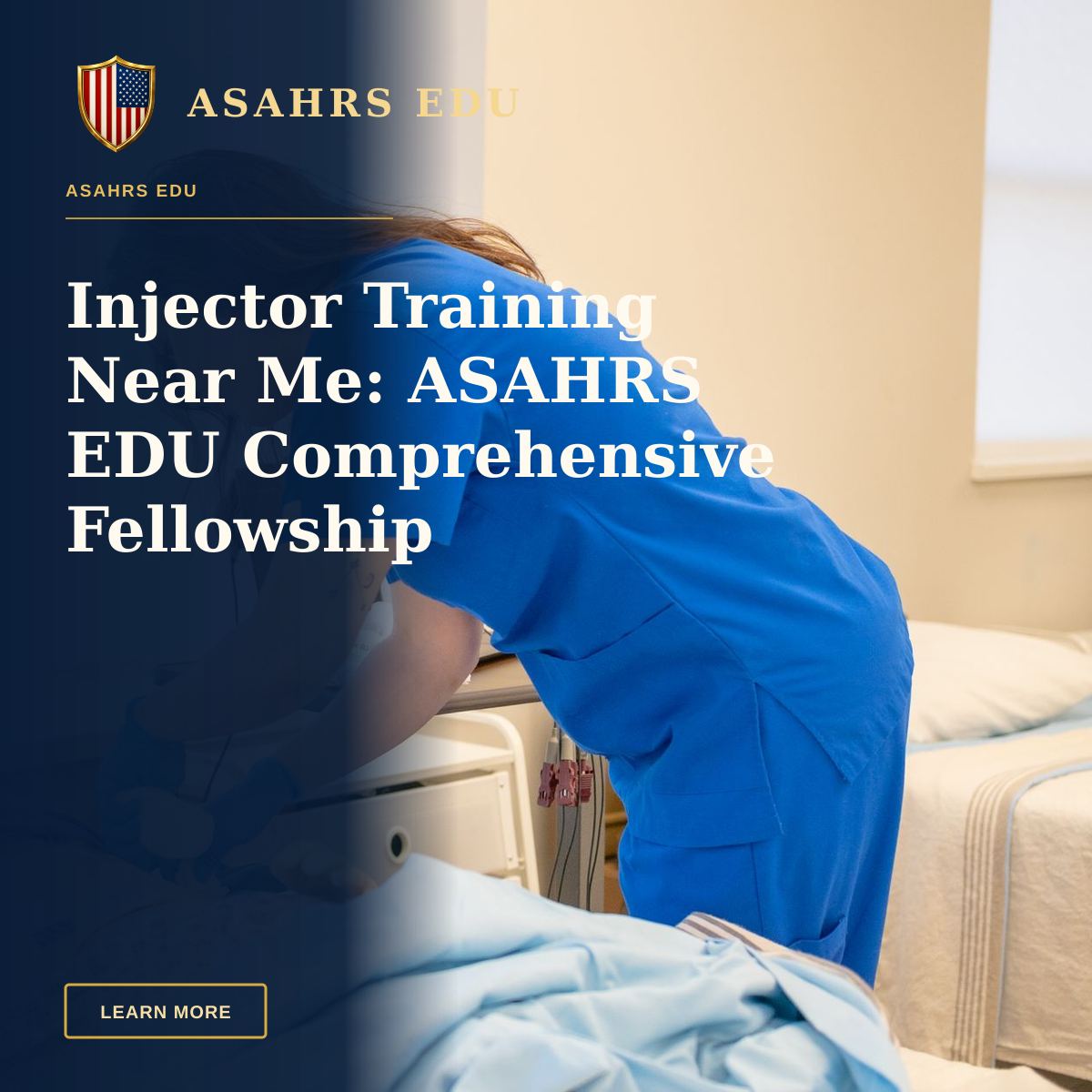 Injector Training Near Me: ASAHRS EDU Comprehensive Fellowship — A nurse in blue scrubs practicing medical procedures on a hospital training manikin.