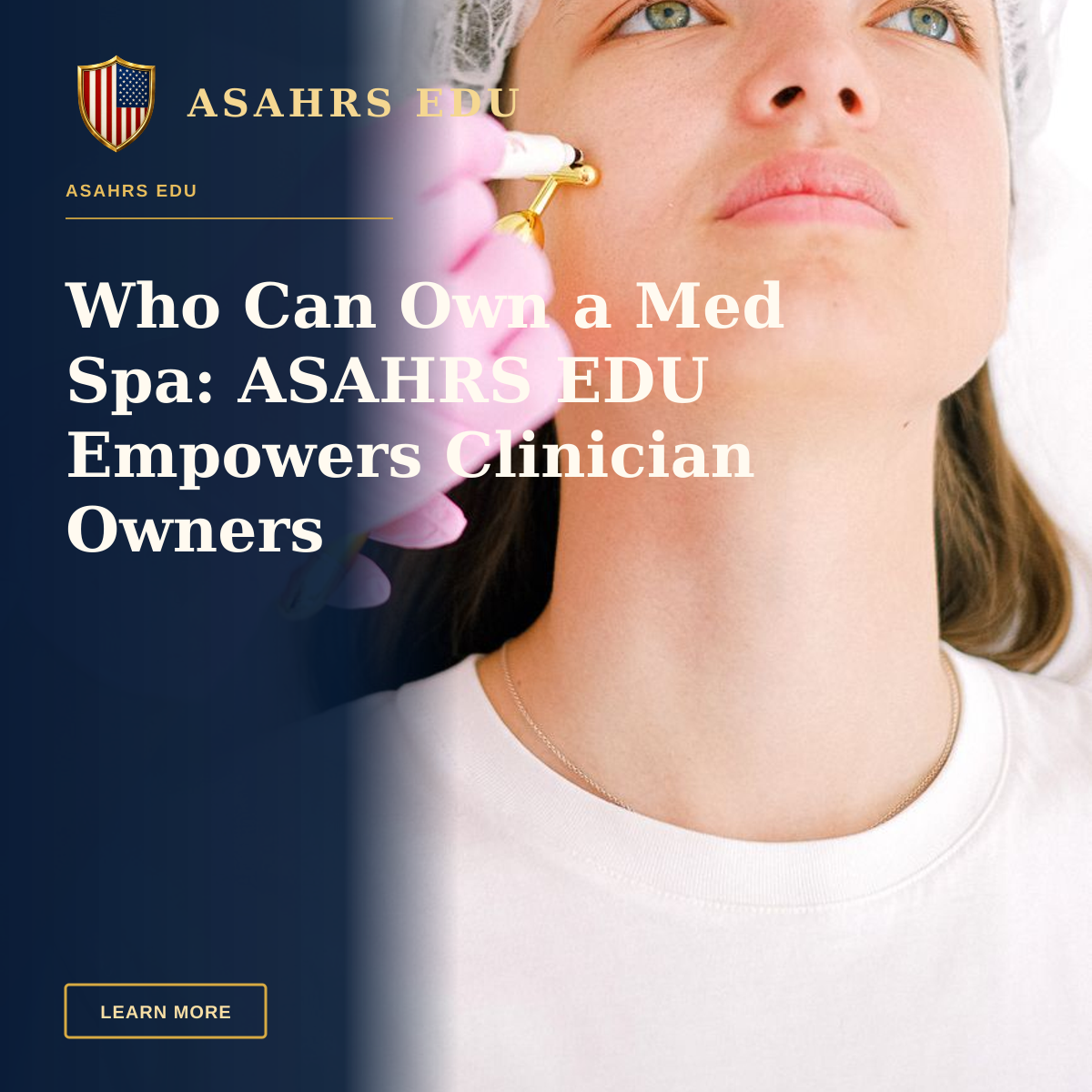Who Can Own a Med Spa: ASAHRS EDU Empowers Clinician Owners — A woman receiving a skincare treatment with a beauty tool in a clinic setting.