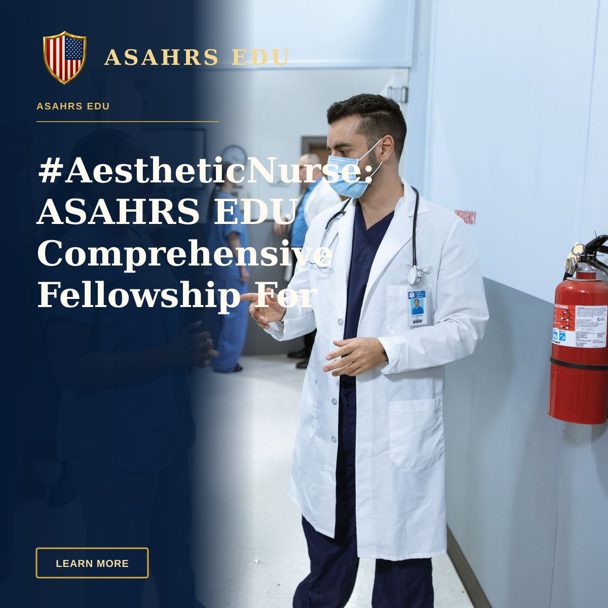 #AestheticNurse: ASAHRS EDU Comprehensive Fellowship For Nurses — Doctors and nurses in a hospital hallway discussing medical matters.