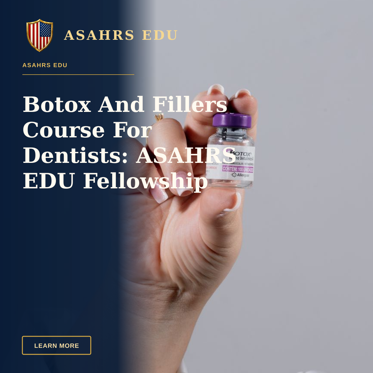 Botox And Fillers Course For Dentists: ASAHRS EDU Fellowship — Close-up of a hand holding a Botox vial, ideal for healthcare stock images.