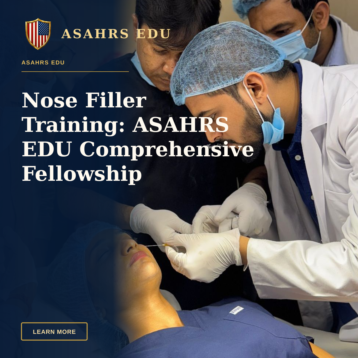 Nose Filler Training: ASAHRS EDU Comprehensive Fellowship — Medical professionals conducting an aesthetic procedure in a clinical setting.
