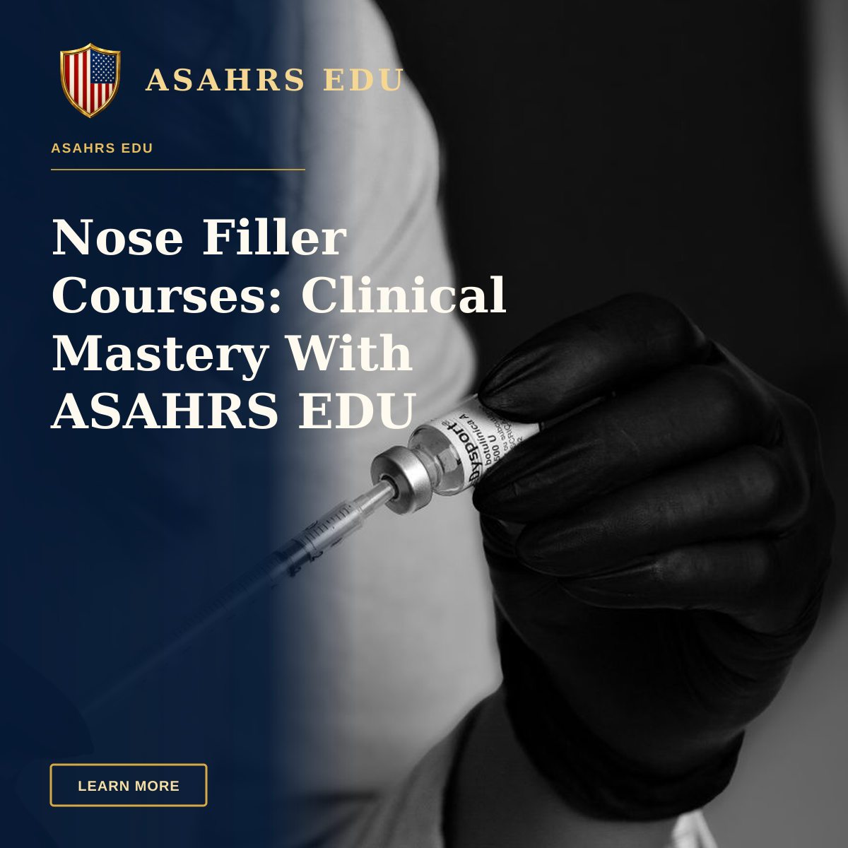 Nose Filler Courses: Clinical Mastery With ASAHRS EDU — Black and white image of a professional preparing an injection with gloves in a clinical setting.