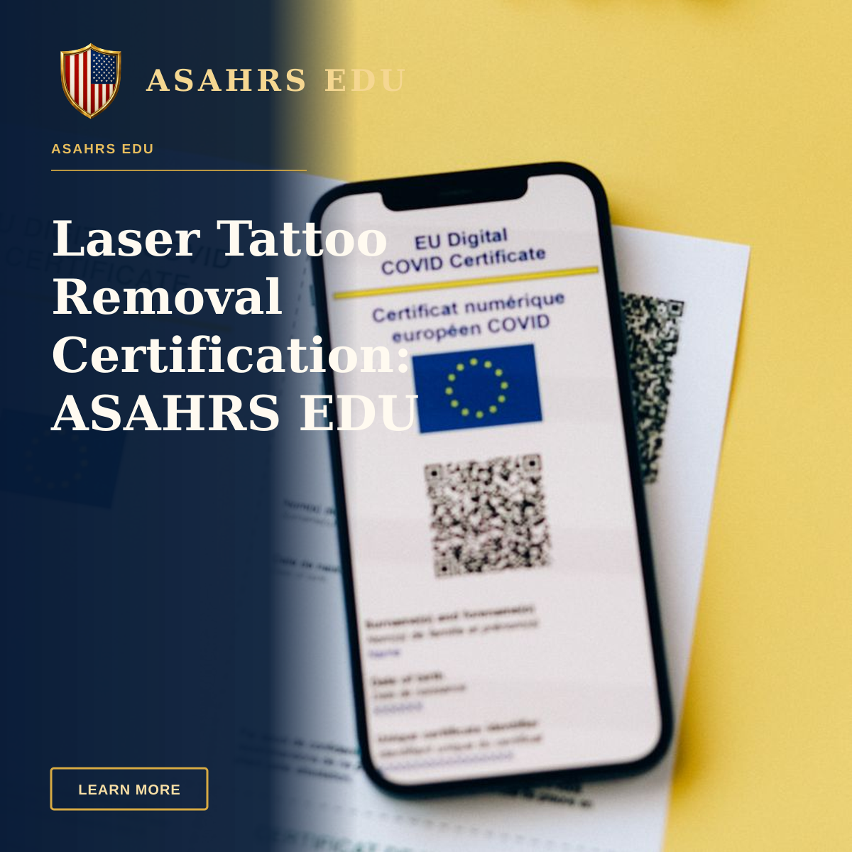 Laser Tattoo Removal Certification: ASAHRS EDU Fellowship — EU Digital COVID certificate with phone on yellow backdrop symbolizes travel safety.