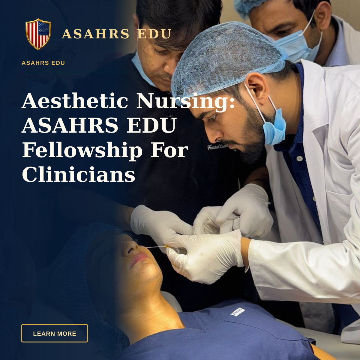 Aesthetic Nursing: ASAHRS EDU Fellowship For Clinicians — Medical professionals conducting an aesthetic procedure in a clinical setting.