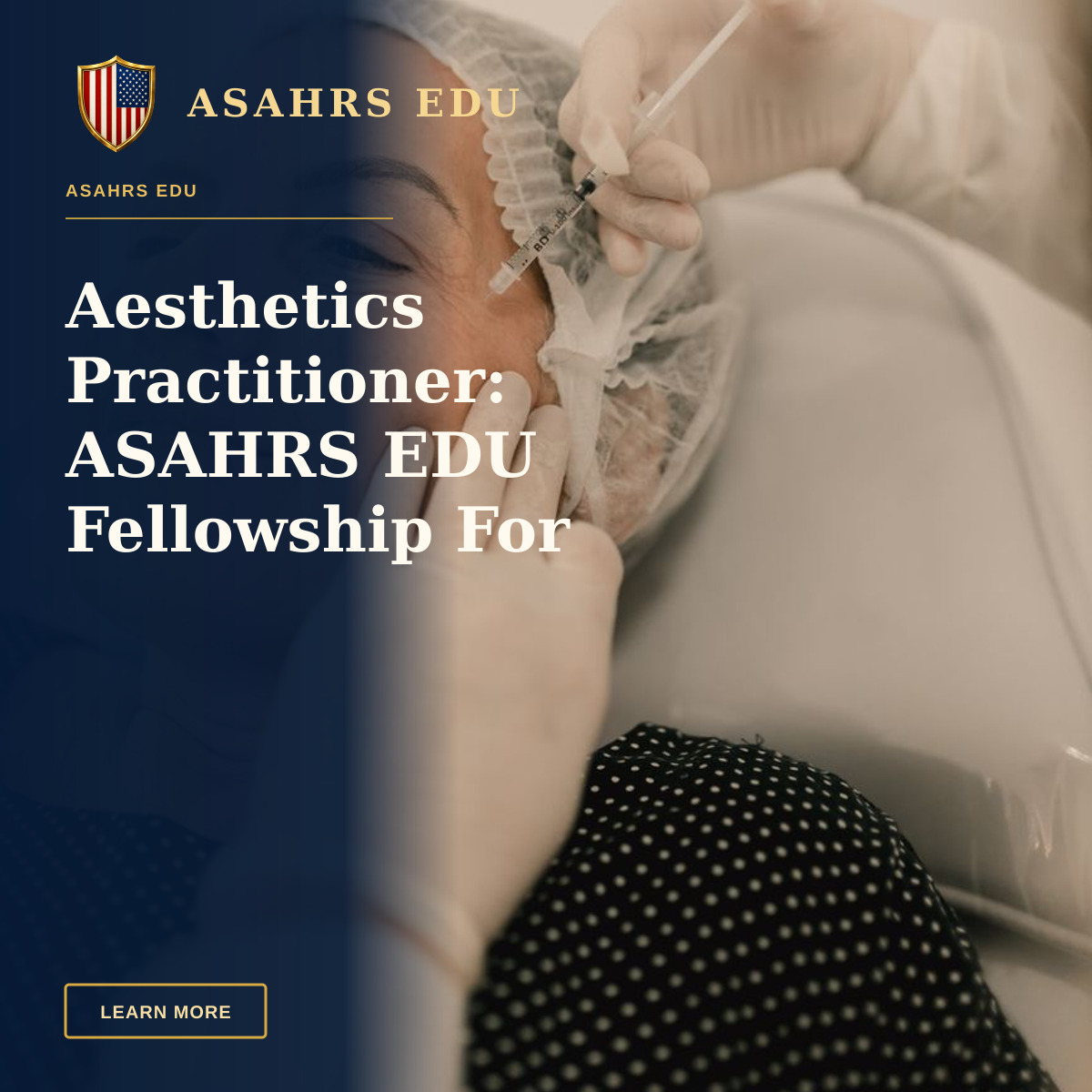 Aesthetics Practitioner: ASAHRS EDU Fellowship For Clinicians — A woman undergoing a facial injection treatment in a medical setting, emphasizing skincare and aesthetics.