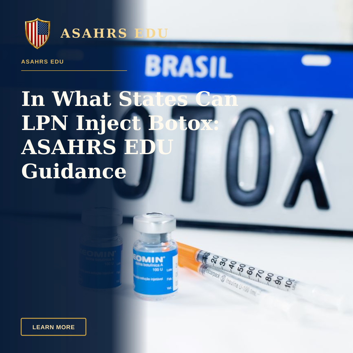 In What States Can LPN Inject Botox: ASAHRS EDU Guidance — Close-up of Botox vials and syringe with Brasil license plate in background.