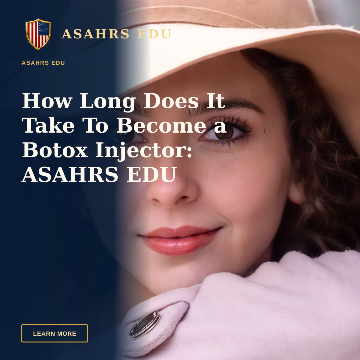 How Long Does It Take To Become a Botox Injector: ASAHRS EDU — Close-up portrait of a smiling brunette woman wearing a stylish beige hat and coat, showcasing elegant fashion.