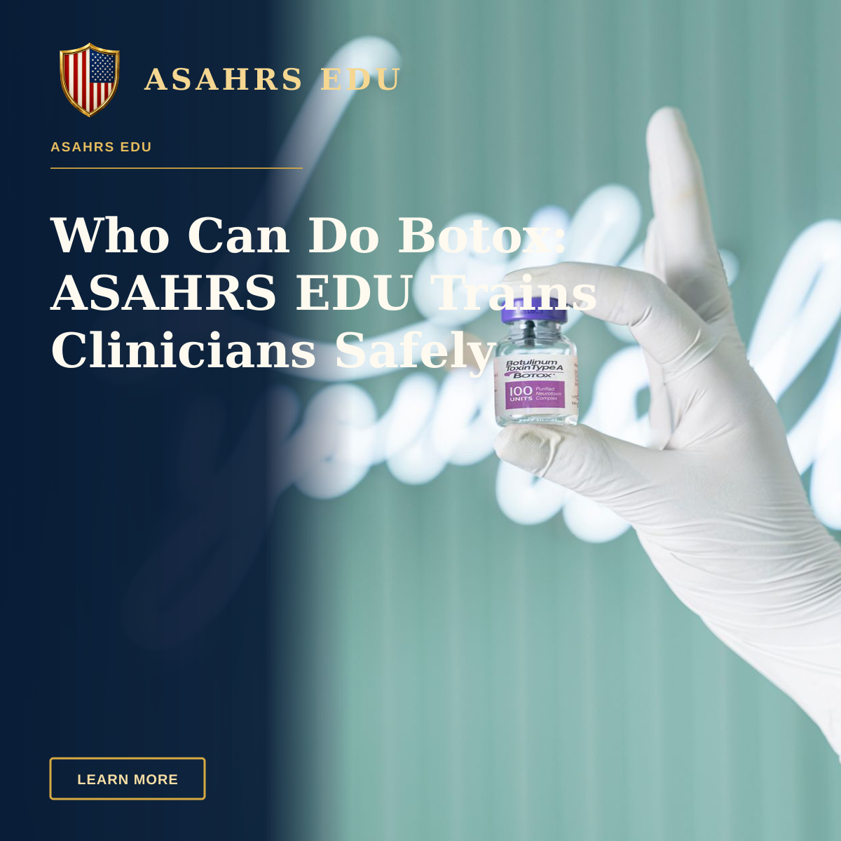 Who Can Do Botox: ASAHRS EDU Trains Clinicians Safely — A gloved hand holds a Botox vial against a soft green background with neon lights.
