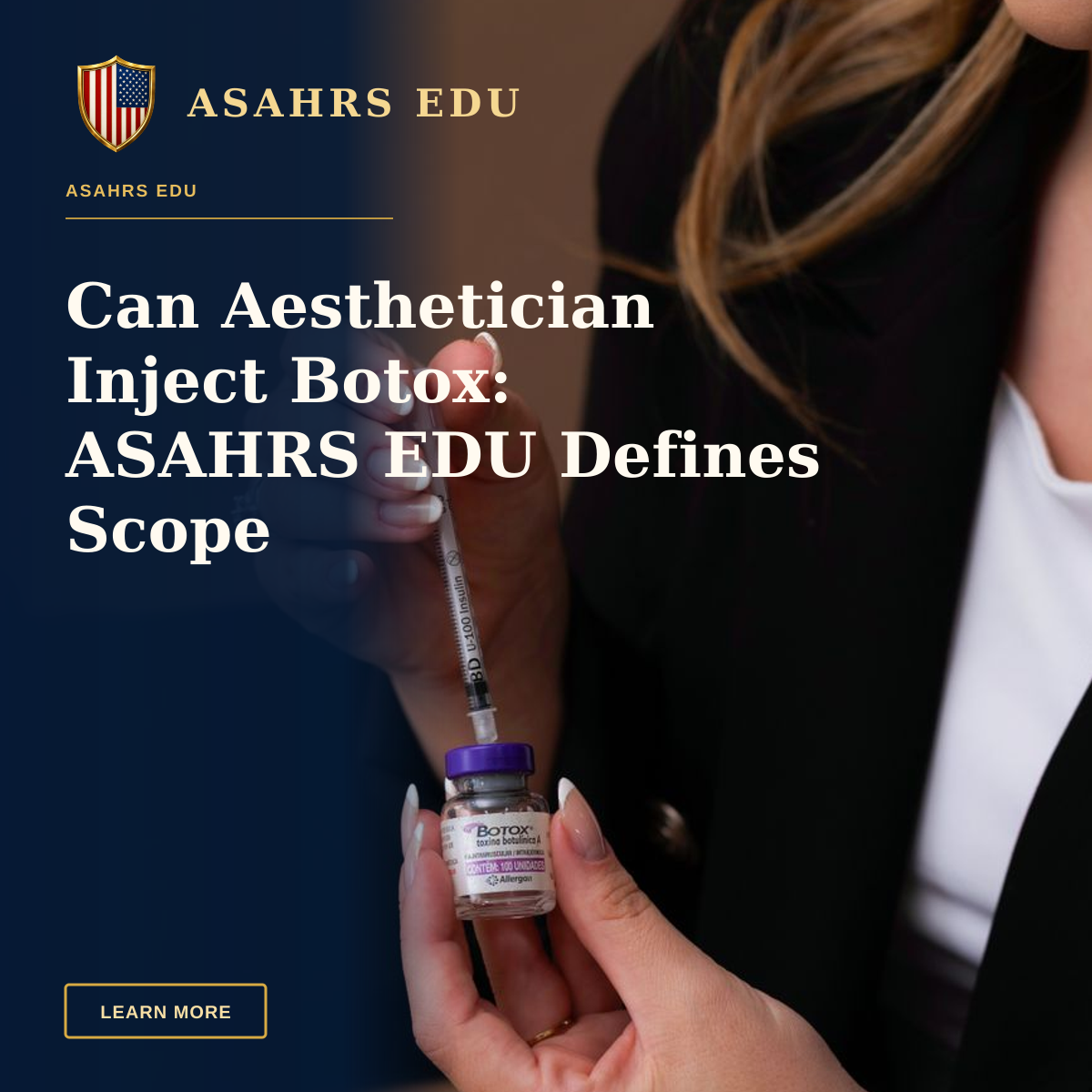 Can Aesthetician Inject Botox: ASAHRS EDU Defines Scope — Close-up of a female holding a Botox syringe, ideal for beauty and health themes.