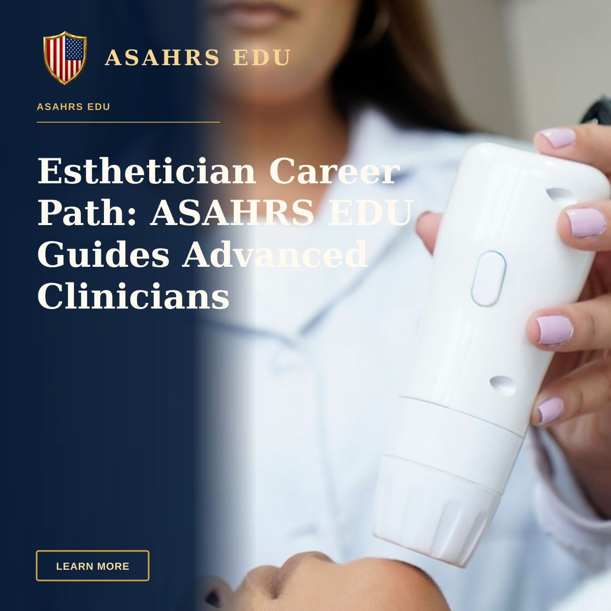 Esthetician Career Path: ASAHRS EDU Guides Advanced Clinicians — Beautician performing a modern cosmetic treatment using advanced equipment in a clinic.