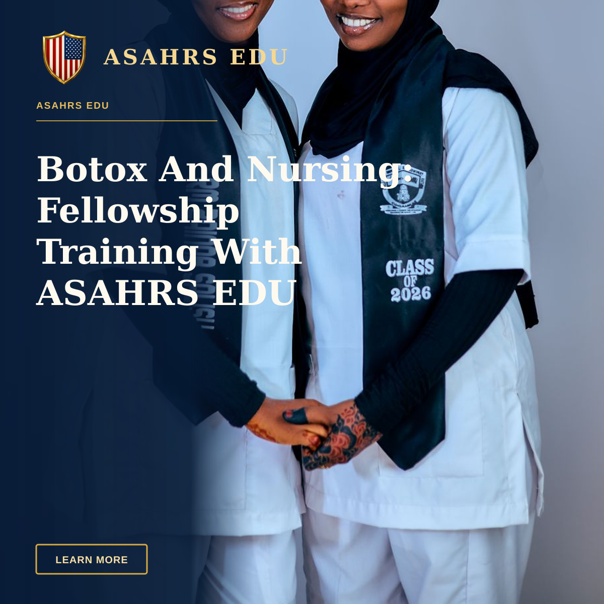 Botox And Nursing: Fellowship Training With ASAHRS EDU — Two female nursing graduates smiling and celebrating their success.