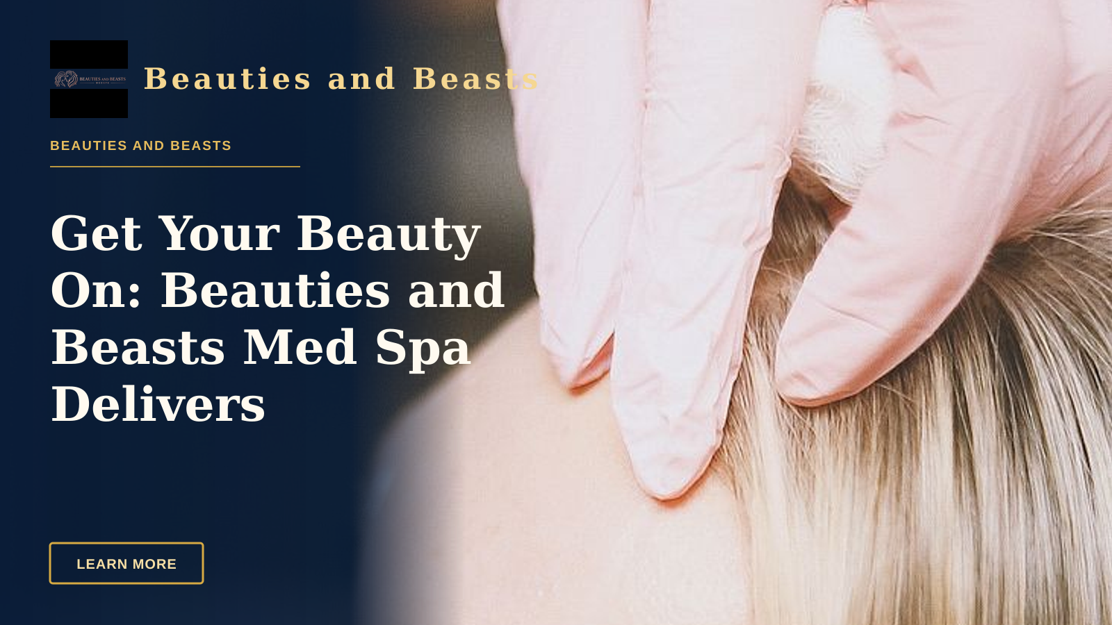 Get Your Beauty On: Beauties and Beasts Med Spa Delivers