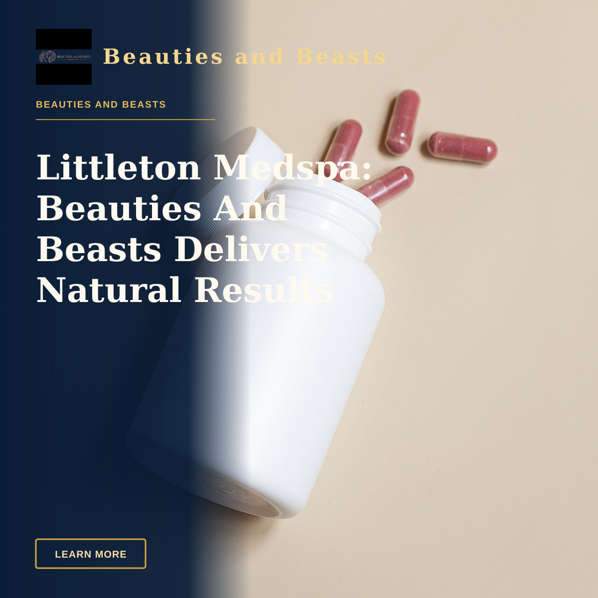 Littleton Medspa: Beauties And Beasts Delivers Natural Results — White bottle with open lid and pink capsules on a neutral background, suitable for pharmaceutical themes.